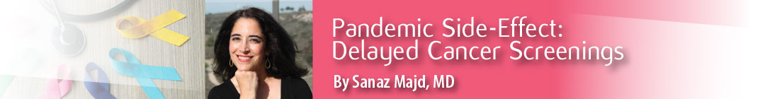 Pandemic Side-Effect: Delayed Cancer Screenings
