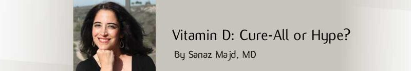 Vitamin D: Cure-All or Hype?