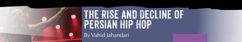 The Rise and Decline of Persian Hip Hop