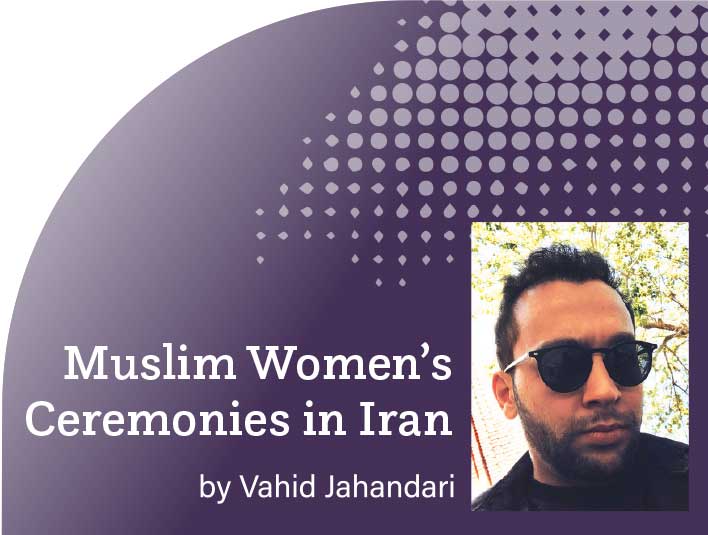 Muslim Women’s Ceremonies in Iran