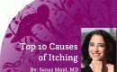 Top 10 Causes of Itching