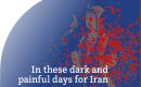 In these dark and painful days for Iran