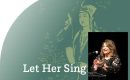 Let Her Sing