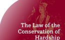 The Law of the Conservation of Hardship