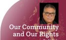 Our Community and Our Rights